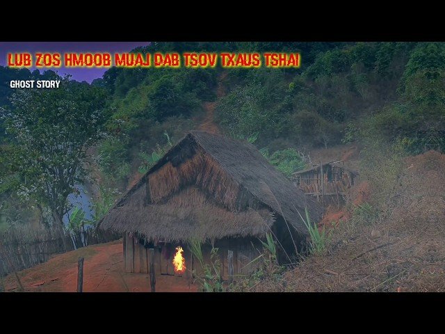 Dab neeg Lub zos hmoob muaj dab poj ntxoog txaus tshai - Scary story