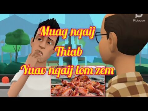 Muag nqaij thiab yuav nqaij lom zem by Hmong Anime