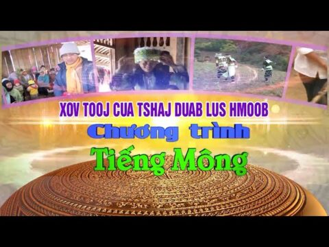 Chương trình Tạp chí Tiếng Mông ngày 22/11/2022