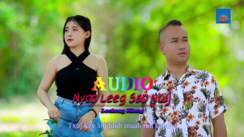 Leeg Nyob Sab Ntuj  Audio  By Leekong Xiong; Nkauj Kho Siab