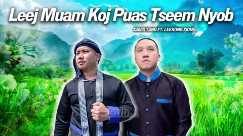 Leej Muam Koj Puas Tseem Nyob - David Yang Ft. Leekong Xiong (LYRIC VIDEO)