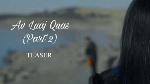 Av Luaj Dub (Av Luaj Quas Part 2) [Teaser]