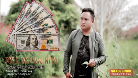 Luag yeej qia dub Music Video By Hwm Lauj Nkauj Tawm tshiab