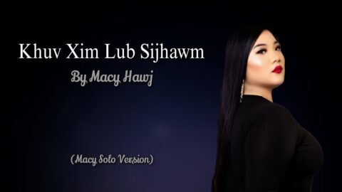 Khuv Xim Lub Sijhawm - Macy Hawj (Macy Solo Version)