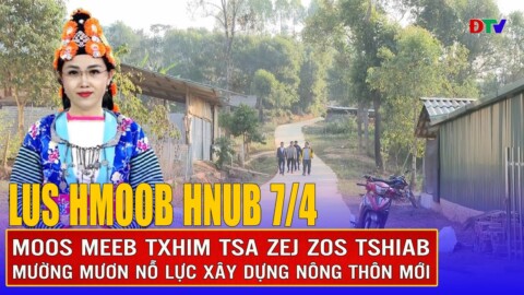 Moos meeb txhim tsa zej zos tshiab | Xov tooj cua lus Hmoob Dien  Bien 72025 | Điện Biên TV